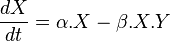 \frac{dX}{dt} = \alpha . X - \beta . X . Y