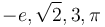 -e, \sqrt{2}, 3, \pi\,\!