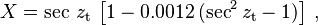 X = \sec\,z_\mathrm t \, \left [ 1 - 0.0012 \,(\sec^2 z_\mathrm t - 1) \right ] \,,