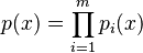 p(x) = \prod_{i=1}^m p_i(x)