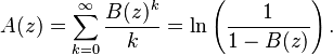 A(z) = \sum_{k = 0}^{\infty} \frac{B(z)^k}{k} = \ln\left(\frac{1}{1-B(z)}\right).