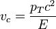 v_c = \frac{p_T c^2}{E}