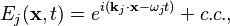 E_j(\mathbf{x},t) = e^{i(\mathbf{k}_j \cdot \mathbf{x} - \omega_j t)} + c.c.,