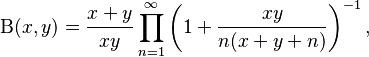 
 \Beta(x,y) = \frac{x+y}{x y} \prod_{n=1}^\infty \left( 1+ \dfrac{x y}{n (x+y+n)}\right)^{-1},
\!