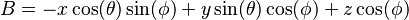 B =-x\cos(\theta)\sin(\phi)+y\sin(\theta)\cos(\phi)+z\cos(\phi)