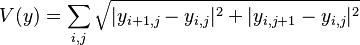 V(y) = \sum_{i,j} \sqrt{ |y_{i+1,j} - y_{i,j}|^2 + |y_{i,j+1} - y_{i,j}|^2 }