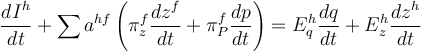 \frac{dI^{h}}{dt}+\sum a^{hf}\left( \pi^{f}_{z} \frac{dz^{f}}{dt}+\pi^{f}_{P} \frac{dp}{dt} \right)=E^{h}_{q} \frac{dq}{dt}+E^{h}_{z} \frac{dz^{h}}{dt}