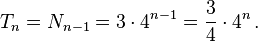 T_{n} = N_{n-1} = 3 \cdot 4^{n-1} = \frac{3}{4} \cdot 4^n\, .