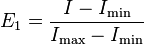  E_1 = \frac{ I - I_\min }{ I_\max - I_\min }