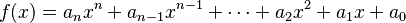  f(x) = a_n x^n + a_{n-1} x^{n-1} + \cdots + a_2 x^2 + a_1 x + a_0 \, 