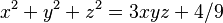 x^2 + y^2 + z^2 = 3xyz +4/9