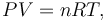 PV=nRT,