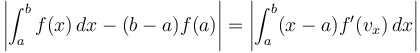 \left| \int_a^b f(x)\,dx - (b - a) f(a) \right|
  = \left| \int_a^b (x - a) f'(v_x)\, dx \right|