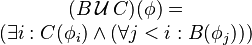 \begin{matrix}(B\,\mathcal{U}\,C)(\phi)= \\ (\exists i:C(\phi_i)\land(\forall j<i:B(\phi_j)))\end{matrix}