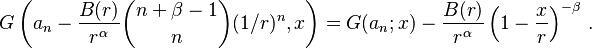 G\left(a_n - \frac{B(r)}{r^{\alpha}} \binom{n+\beta-1}{n}(1/r)^{n}, x \right) = G(a_n; x) - \frac{B(r)}{r^{\alpha}} \left(1 - \frac{x}{r}\right)^{-\beta}\,.