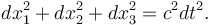  dx_1^2 + dx_2^2 + dx_3^2 = c^2 dt^2. 