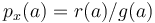 p_x(a) = r(a) / g(a)