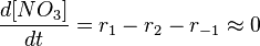 \frac{{d} {[NO_3]}} {dt}=r_1 - r_2 - r_{-1} \approx 0