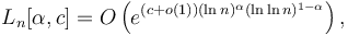 L_n[\alpha,c]=O\left(e^{(c+o(1))(\ln n)^\alpha(\ln\ln n)^{1-\alpha}}\right),