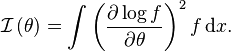 
\mathcal{I}\left(\theta\right) = \int \left( \frac{\partial \log f}{\partial\theta} \right)^2 f \, \mathrm{d}x.
