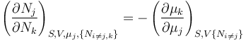 
\left(\frac{\partial N_j}{\partial N_k}\right)_{S,V,\mu_j,\{N_{i\ne j,k}\}} =
-\left(\frac{\partial \mu_k}{\partial \mu_j}\right)_{S,V\{N_{i\ne j}\}}
