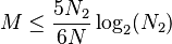 M \le \frac{5 N_2}{6 N} \log_2(N_2)