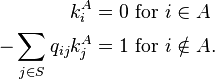 \begin{align}
k_i^A = 0 & \text{ for } i \in A\\
-\sum_{j \in S} q_{ij} k_j^A = 1&\text{ for } i \notin A.
\end{align}