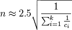  n \approx 2.5 \sqrt{ \frac{ 1 }{ \sum_{ i = 1 }^k \frac{ 1 }{ c_i } } } 