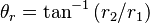 \theta_r = \tan^{-1}\left(r_2/r_1\right)