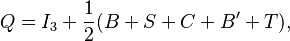 Q=I_3+\frac{1}{2}(B+S+C+B^\prime+T),