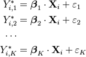 
\begin{align}
Y_{i,1}^{\ast} &= \boldsymbol\beta_1 \cdot \mathbf{X}_i + \varepsilon_1 \, \\
Y_{i,2}^{\ast} &= \boldsymbol\beta_2 \cdot \mathbf{X}_i + \varepsilon_2 \, \\
\cdots & \\
Y_{i,K}^{\ast} &= \boldsymbol\beta_K \cdot \mathbf{X}_i + \varepsilon_K \, \\
\end{align}
