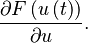  \frac{\partial F \left( u   \left( t \right) \right)}{ \partial u}.  