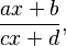 \frac{ax+b}{cx+d},