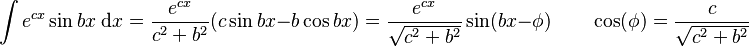 \int e^{cx}\sin bx\; \mathrm{d}x = \frac{e^{cx}}{c^2+b^2}(c\sin bx - b\cos bx) = \frac{e^{cx}}{\sqrt{c^2+b^2}}\sin(bx-\phi)\qquad \cos(\phi) = \frac{c}{\sqrt{c^2+b^2}} 