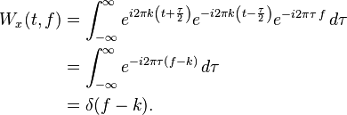 \begin{align}
  W_x(t,f) &= \int_{-\infty}^{\infty}e^{ i2\pi k    \left(t + \frac{\tau}{2}\right)}e^{-i2\pi k\left(t - \frac{\tau}{2}\right)}e^{-i2\pi\tau\,f}\,d\tau \\
           &= \int_{-\infty}^{\infty}e^{-i2\pi \tau \left(f - k\right)}\,d\tau\\
           &= \delta(f - k).
\end{align}