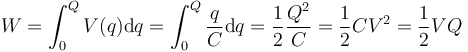 W = \int_0^Q V(q) \mathrm{d}q = \int_0^Q \frac{q}{C} \mathrm{d}q = {1 \over 2} {Q^2 \over C} = {1 \over 2} C V^2 = {1 \over 2} VQ