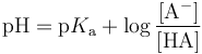 p H equals p K A plus the logarithm (base ten) of a ratio of chemical concentrations, namely the concentration of the protonated form A H divided by that of the deprotonated form A minus.