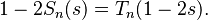 1 - 2S_n(s) = T_n(1 - 2s).\,