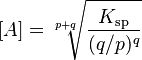 [A] = \sqrt[p+q]{K_{\mathrm{sp}} \over {(q/p)^q}}