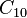 C_{10}