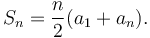  S_n=\frac{n}{2}( a_1 + a_n).