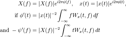  \begin{align}
                    X(f) &= |X(f)|e^{i2\pi\psi(f)},\quad x(t)=|x(t)|e^{i2\pi\phi(t)}, \\
     \text{if } \phi'(t) &= |x(t)|^{-2}\int_{-\infty}^\infty fW_x(t,f)\,df \\
  \text{ and } -\psi'(f) &= |X(f)|^{-2}\int_{-\infty}^\infty tW_x(t,f)\,dt
\end{align}