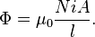 \Phi = \mu_0 \frac{NiA}{l}.