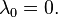 \lambda_0=0. \, 