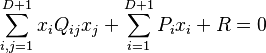 
\sum_{i,j=1}^{D+1} x_i Q_{ij} x_j + \sum_{i=1}^{D+1} P_i  x_i + R = 0
