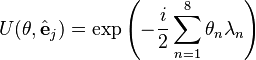 U(\theta,\hat{\mathbf{e}}_j) = \exp\left(-\frac{i}{2} \sum_{n=1}^8 \theta_n \lambda_n \right) 