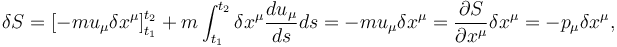 \delta S = \left [ -mu_\mu\delta x^\mu\right]_{t_1}^{t_2} + m\int_{t_1}^{t_2}\delta x^\mu\frac{du_\mu}{ds}ds = -mu_\mu\delta x^\mu = \frac{\partial S}{\partial x^\mu}\delta x^\mu = -p_\mu\delta x^\mu,