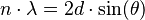  n \cdot \lambda = 2 d \cdot \sin(\theta)