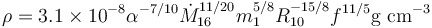 \rho=3.1\times 10^{-8}\alpha^{-7/10}\dot{M}^{11/20}_{16} m_1^{5/8} R^{-15/8}_{10}f^{11/5}{\rm g\ cm}^{-3}