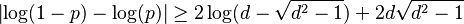  \left\vert \log( 1 - p ) - \log( p ) \right\vert \ge 2 \log( d - \sqrt{ d^2 - 1 } ) + 2d \sqrt{ d^2 - 1 } 